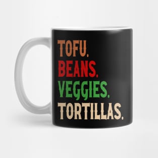 Tofu. Beans. Veggies. Tortillas. Vintage vegan burrito ingredients Mug